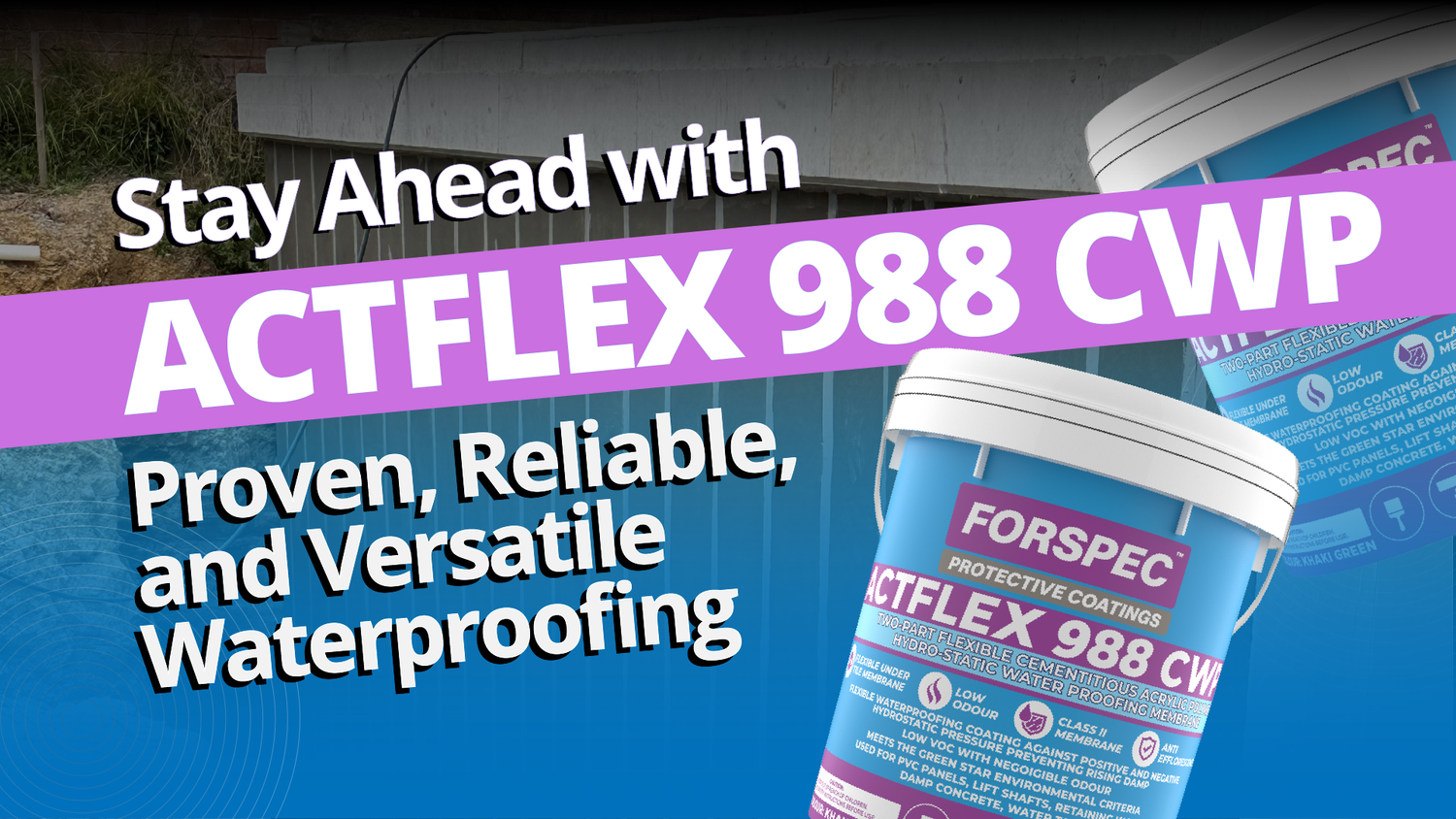 Why ACTFLEX 988 CWP Remains the Industry Leader in Waterproofing