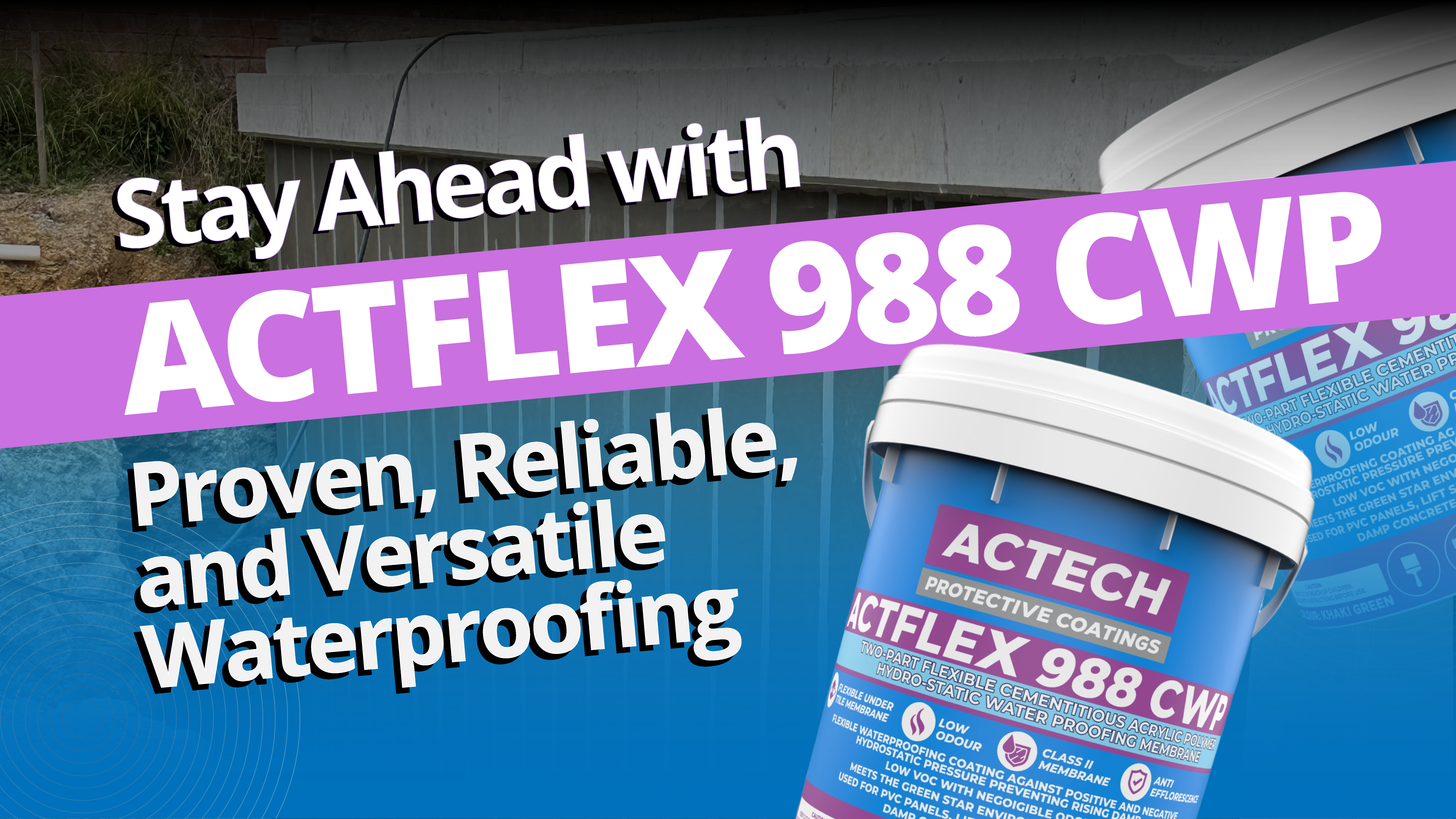 Why ACTFLEX 988 CWP Remains the Industry Leader in Waterproofing