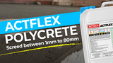 ACTFLEX POLYCRETE: Your Ultimate Screed Solution