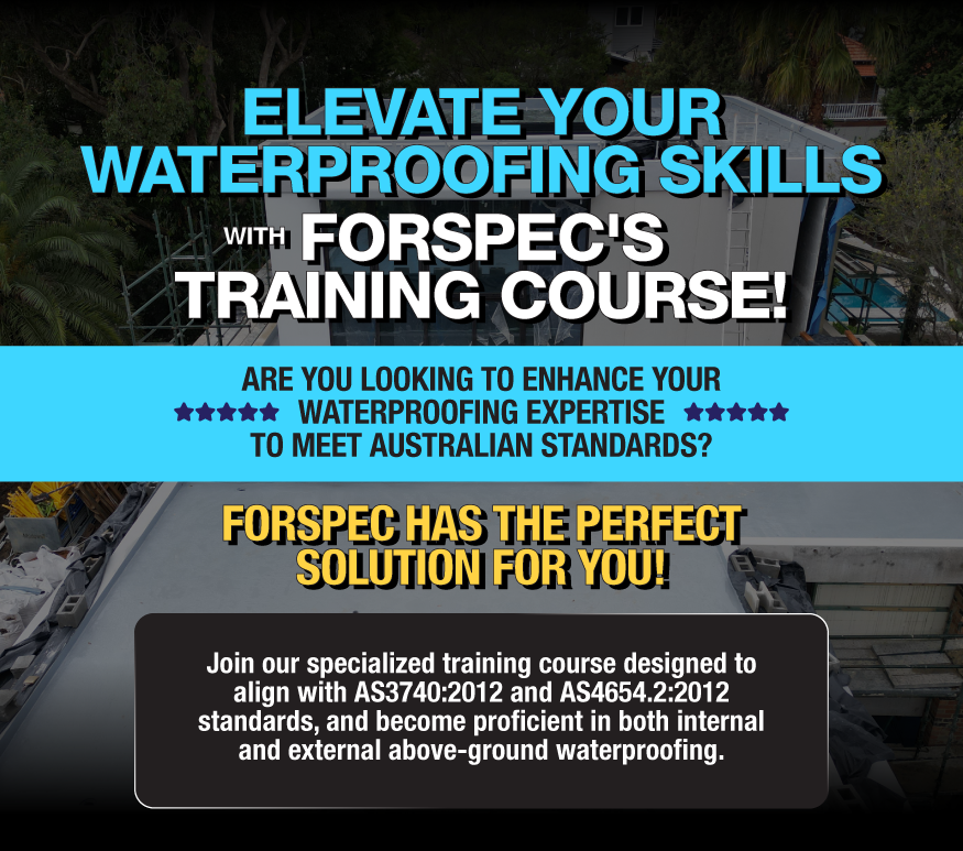 Master Waterproofing Techniques with FORSPEC's Australian Standards Training Course