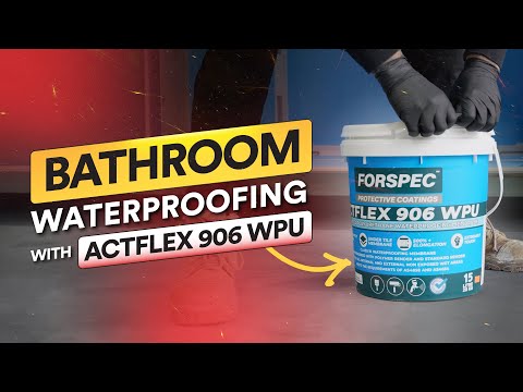 Waterproofing a Bathroom | Step-by-Step Guide Using ACTFLEX 906 WPU